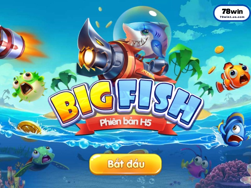 Các sảnh bắn cá H5 nổi bật tại 78Win