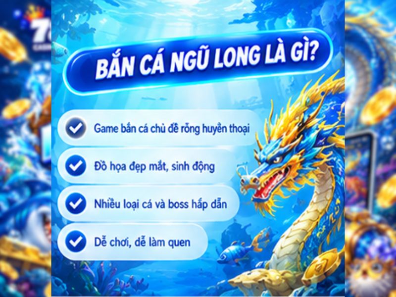 Bắn Cá Ngũ Long là gì?